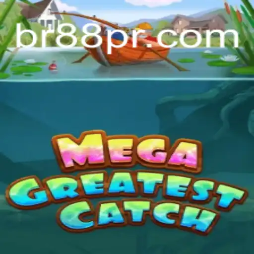 MegaGreatestCatch: Unveiling the Thrills and Spills